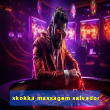 skokka massagem salvador